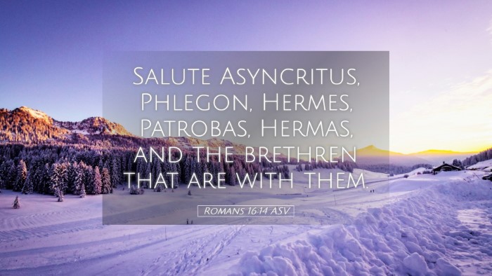 Picture 05 - Romans 16:14 ASV Desktop Wallpaper - Salute Asyncritus, Phlegon, Hermes, Patrobas, - Desktop Bible Verse Wallpaper