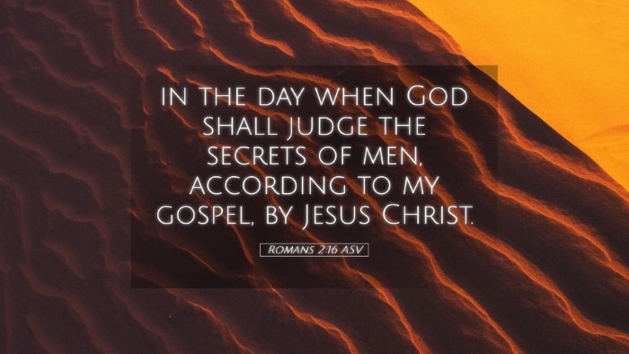 Picture 05 - Romans 2:16 ASV Desktop Wallpaper - in the day when God shall judge the secrets of - Desktop Bible Verse Wallpaper