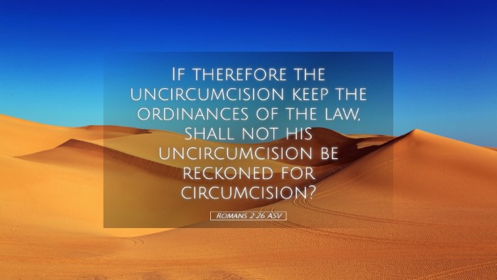 Picture 05 - Romans 2:26 ASV Desktop Wallpaper - If therefore the uncircumcision keep the - Desktop Bible Verse Wallpaper