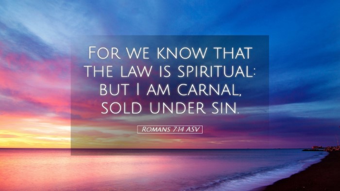 Picture 05 - Romans 7:14 ASV Desktop Wallpaper - For we know that the law is spiritual: but I am - Desktop Bible Verse Wallpaper