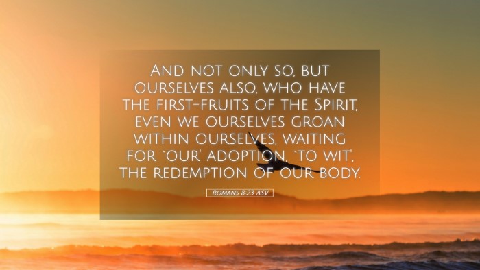 Picture 05 - Romans 8:23 ASV Desktop Wallpaper - And not only so, but ourselves also, who have the - Desktop Bible Verse Wallpaper
