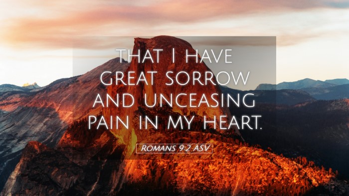Picture 05 - Romans 9:2 ASV Desktop Wallpaper - that I have great sorrow and unceasing pain in my - Desktop Bible Verse Wallpaper