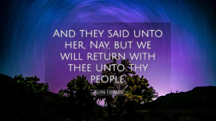 Picture 05 - Ruth 1:10 ASV Desktop Wallpaper - And they said unto her, Nay, but we will return - Desktop Bible Verse Wallpaper