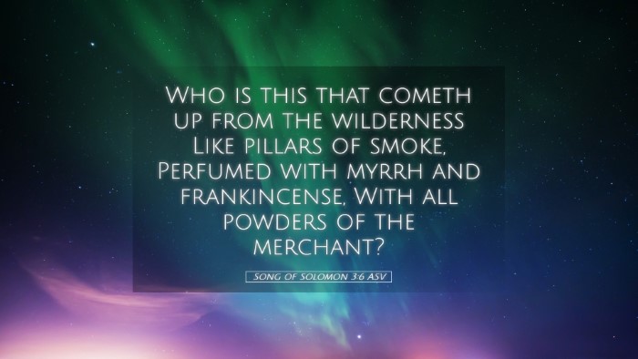 Picture 05 - Song of Solomon 3:6 ASV Desktop Wallpaper - Who is this that cometh up from the wilderness - Desktop Bible Verse Wallpaper
