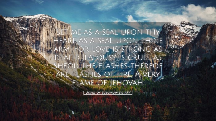 Picture 05 - Song of Solomon 8:6 ASV Desktop Wallpaper - Set me as a seal upon thy heart, As a seal upon - Desktop Bible Verse Wallpaper