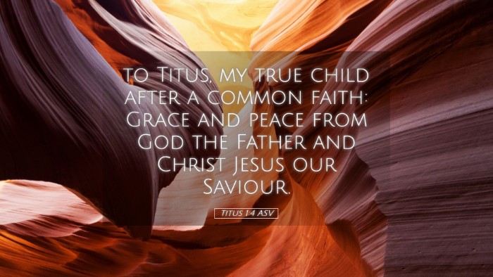 Picture 05 - Titus 1:4 ASV Desktop Wallpaper - to Titus, my true child after a common faith: - Desktop Bible Verse Wallpaper