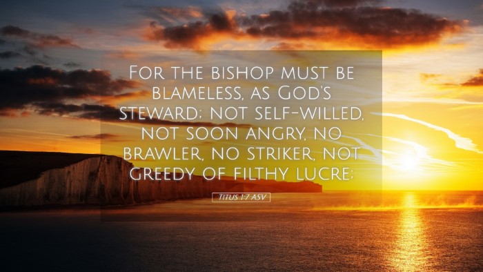 Picture 05 - Titus 1:7 ASV Desktop Wallpaper - For the bishop must be blameless, as God's - Desktop Bible Verse Wallpaper