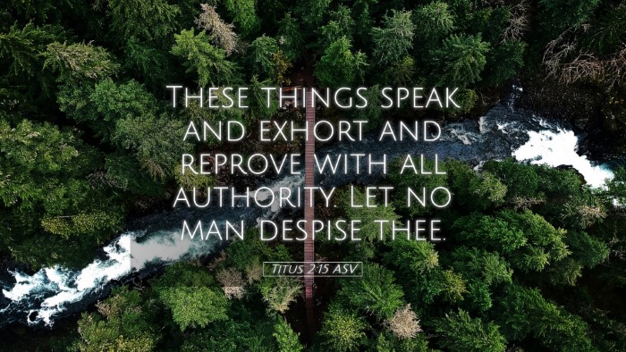 Picture 05 - Titus 2:15 ASV Desktop Wallpaper - These things speak and exhort and reprove with - Desktop Bible Verse Wallpaper