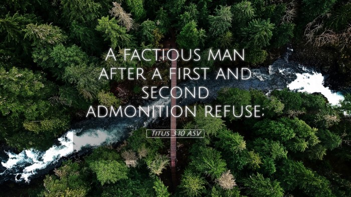 Picture 05 - Titus 3:10 ASV Desktop Wallpaper - A factious man after a first and second - Desktop Bible Verse Wallpaper