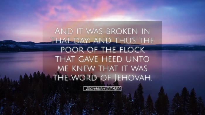 Picture 05 - Zechariah 11:11 ASV Desktop Wallpaper - And it was broken in that day; and thus the poor - Desktop Bible Verse Wallpaper