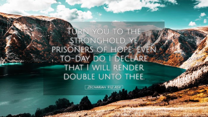 Picture 05 - Zechariah 9:12 ASV Desktop Wallpaper - Turn you to the stronghold, ye prisoners of hope: - Desktop Bible Verse Wallpaper