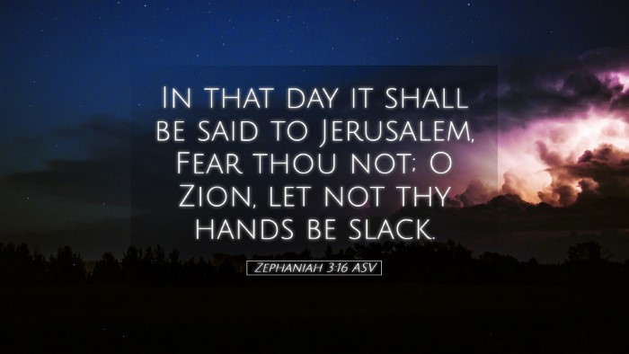 Picture 05 - Zephaniah 3:16 ASV Desktop Wallpaper - In that day it shall be said to Jerusalem, Fear - Desktop Bible Verse Wallpaper