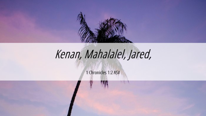 Picture 06 - 1 Chronicles 1:2 ASV Desktop Wallpaper - Kenan, Mahalalel, - Desktop Bible Verse Wallpaper