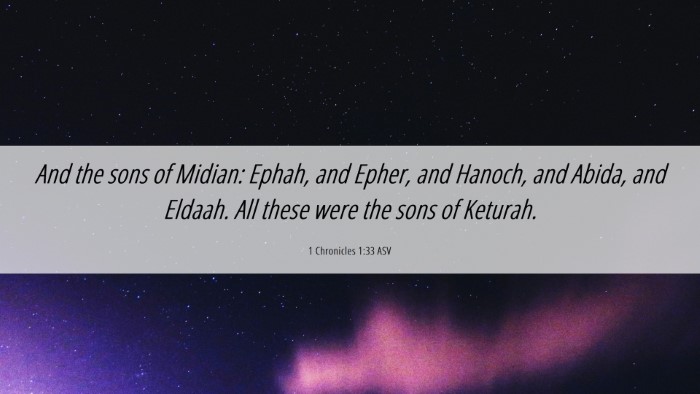 Picture 06 - 1 Chronicles 1:33 ASV Desktop Wallpaper - And the sons of Midian: Ephah, and Epher, and - Desktop Bible Verse Wallpaper