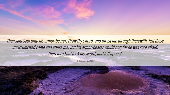 Picture 06 - 1 Chronicles 10:4 ASV Desktop Wallpaper - Then said Saul unto his armor-bearer, Draw thy - Desktop Bible Verse Wallpaper