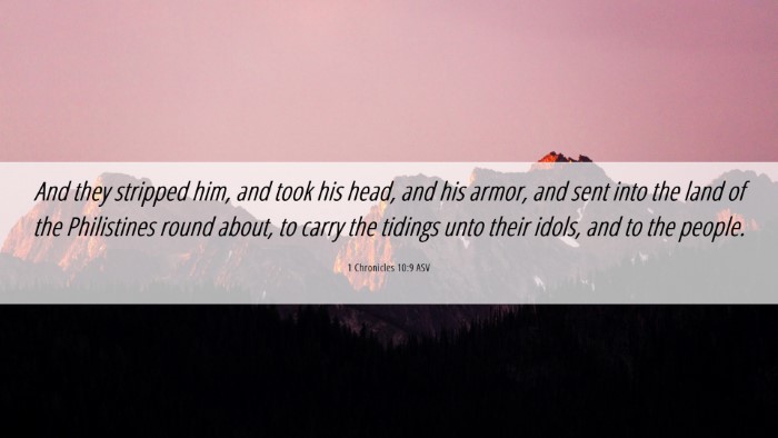 Picture 06 - 1 Chronicles 10:9 ASV Desktop Wallpaper - And they stripped him, and took his head, and his - Desktop Bible Verse Wallpaper