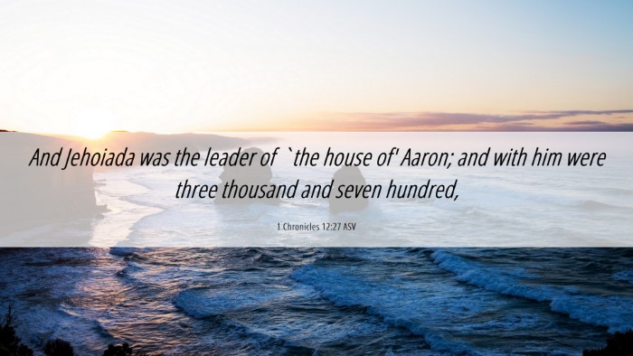 Picture 06 - 1 Chronicles 12:27 ASV Desktop Wallpaper - And Jehoiada was the leader of `the house of' - Desktop Bible Verse Wallpaper