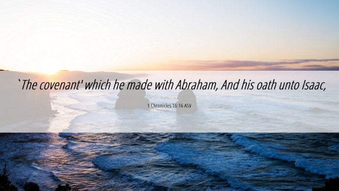 Picture 06 - 1 Chronicles 16:16 ASV Desktop Wallpaper - `The covenant' which he made with Abraham, And - Desktop Bible Verse Wallpaper