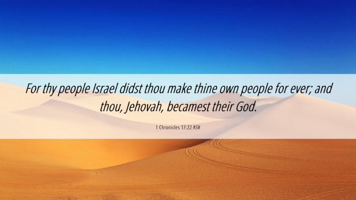 Picture 06 - 1 Chronicles 17:22 ASV Desktop Wallpaper - For thy people Israel didst thou make thine own - Desktop Bible Verse Wallpaper