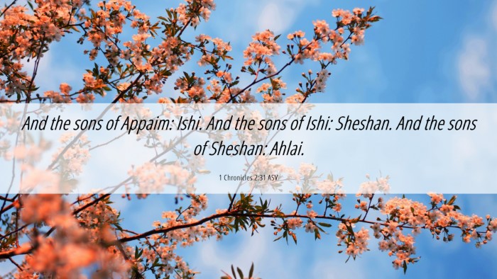 Picture 06 - 1 Chronicles 2:31 ASV Desktop Wallpaper - And the sons of Appaim: Ishi. And the sons of - Desktop Bible Verse Wallpaper