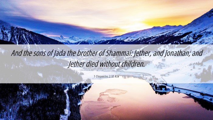 Picture 06 - 1 Chronicles 2:32 ASV Desktop Wallpaper - And the sons of Jada the brother of Shammai: - Desktop Bible Verse Wallpaper