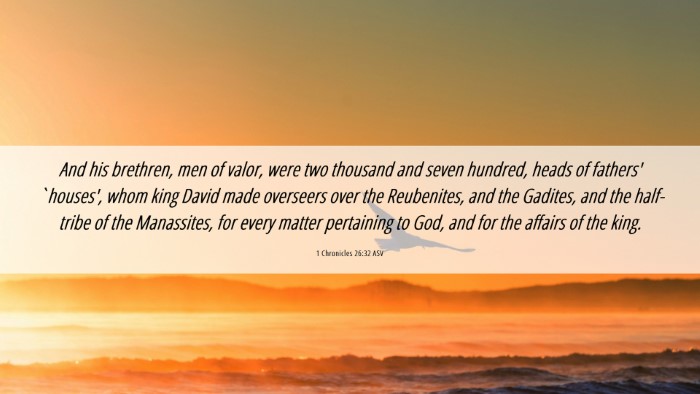 Picture 06 - 1 Chronicles 26:32 ASV Desktop Wallpaper - And his brethren, men of valor, were two thousand - Desktop Bible Verse Wallpaper