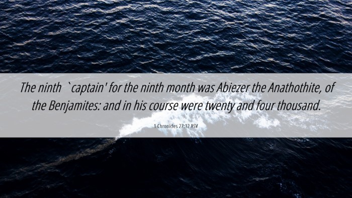 Picture 06 - 1 Chronicles 27:12 ASV Desktop Wallpaper - The ninth `captain' for the ninth month was - Desktop Bible Verse Wallpaper