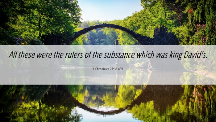Picture 06 - 1 Chronicles 27:31 ASV Desktop Wallpaper - All these were the rulers of the substance which - Desktop Bible Verse Wallpaper