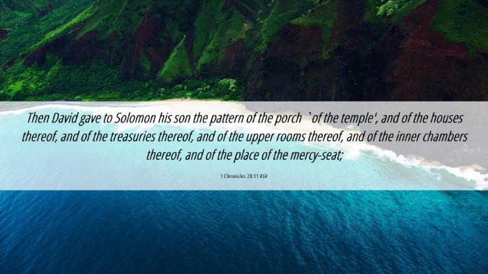 Picture 06 - 1 Chronicles 28:11 ASV Desktop Wallpaper - Then David gave to Solomon his son the pattern of - Desktop Bible Verse Wallpaper