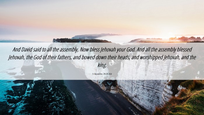 Picture 06 - 1 Chronicles 29:20 ASV Desktop Wallpaper - And David said to all the assembly, Now bless - Desktop Bible Verse Wallpaper