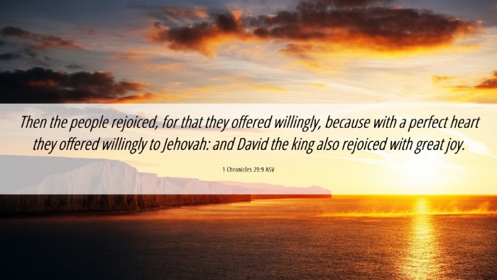 Picture 06 - 1 Chronicles 29:9 ASV Desktop Wallpaper - Then the people rejoiced, for that they offered - Desktop Bible Verse Wallpaper