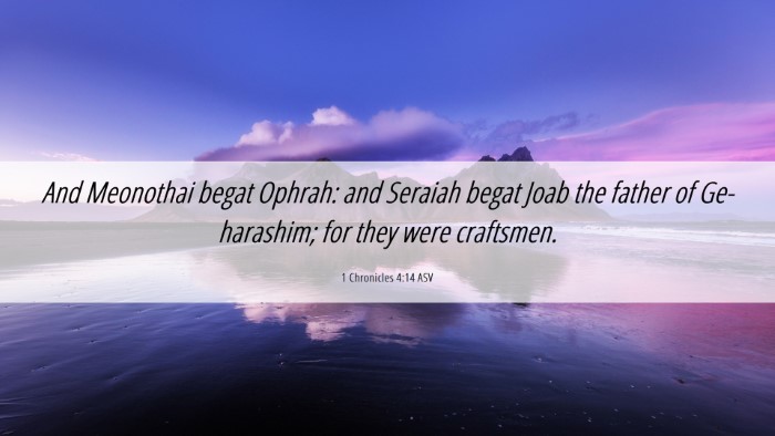 Picture 06 - 1 Chronicles 4:14 ASV Desktop Wallpaper - And Meonothai begat Ophrah: and Seraiah begat - Desktop Bible Verse Wallpaper