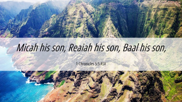 Picture 06 - 1 Chronicles 5:5 ASV Desktop Wallpaper - Micah his son, Reaiah his son, Baal his - Desktop Bible Verse Wallpaper