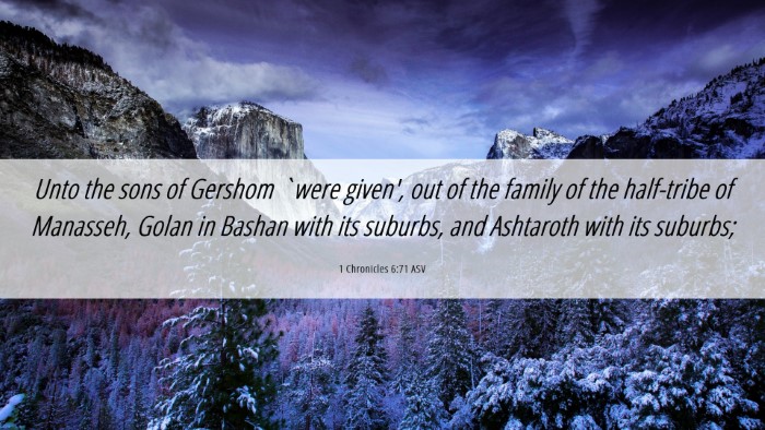Picture 06 - 1 Chronicles 6:71 ASV Desktop Wallpaper - Unto the sons of Gershom `were given', out of the - Desktop Bible Verse Wallpaper
