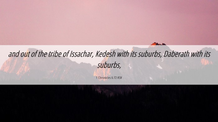 Picture 06 - 1 Chronicles 6:72 ASV Desktop Wallpaper - and out of the tribe of Issachar, Kedesh with its - Desktop Bible Verse Wallpaper