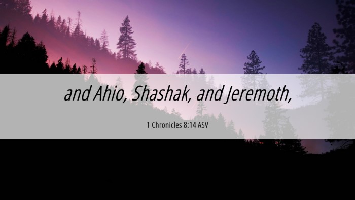 Picture 06 - 1 Chronicles 8:14 ASV Desktop Wallpaper - and Ahio, Shashak, and - Desktop Bible Verse Wallpaper