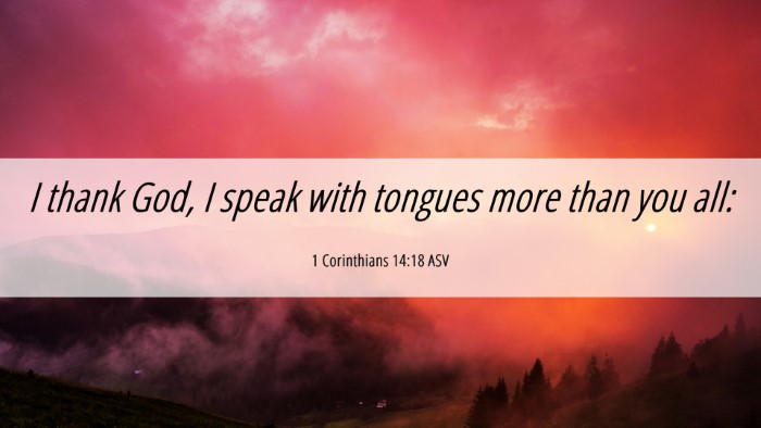 Picture 06 - 1 Corinthians 14:18 ASV Desktop Wallpaper - I thank God, I speak with tongues more than you - Desktop Bible Verse Wallpaper
