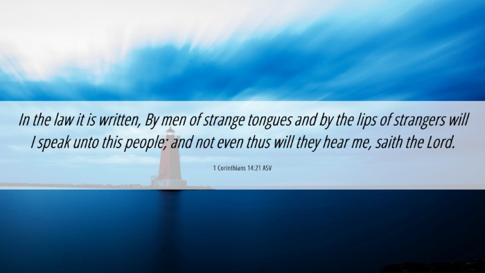 Picture 06 - 1 Corinthians 14:21 ASV Desktop Wallpaper - In the law it is written, By men of strange - Desktop Bible Verse Wallpaper