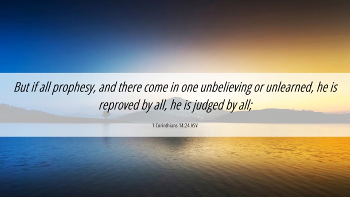 Picture 06 - 1 Corinthians 14:24 ASV Desktop Wallpaper - But if all prophesy, and there come in one - Desktop Bible Verse Wallpaper