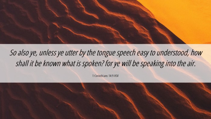 Picture 06 - 1 Corinthians 14:9 ASV Desktop Wallpaper - So also ye, unless ye utter by the tongue speech - Desktop Bible Verse Wallpaper
