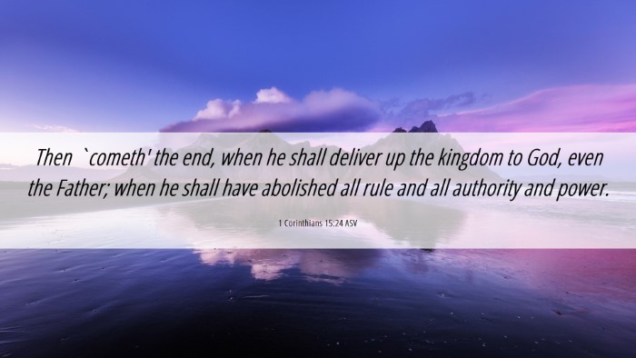 Picture 06 - 1 Corinthians 15:24 ASV Desktop Wallpaper - Then `cometh' the end, when he shall deliver up - Desktop Bible Verse Wallpaper
