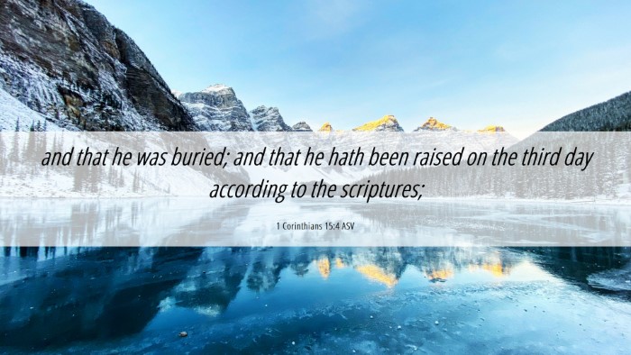 Picture 06 - 1 Corinthians 15:4 ASV Desktop Wallpaper - and that he was buried; and that he hath been - Desktop Bible Verse Wallpaper