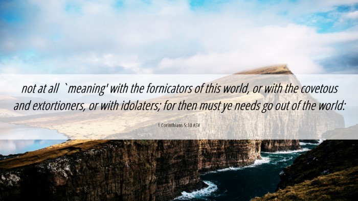 Picture 06 - 1 Corinthians 5:10 ASV Desktop Wallpaper - not at all `meaning' with the fornicators of this - Desktop Bible Verse Wallpaper