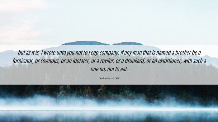 Picture 06 - 1 Corinthians 5:11 ASV Desktop Wallpaper - but as it is, I wrote unto you not to keep - Desktop Bible Verse Wallpaper