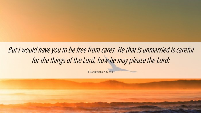 Picture 06 - 1 Corinthians 7:32 ASV Desktop Wallpaper - But I would have you to be free from cares. He - Desktop Bible Verse Wallpaper