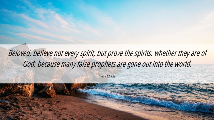 Picture 06 - 1 John 4:1 ASV Desktop Wallpaper - Beloved, believe not every spirit, but prove the - Desktop Bible Verse Wallpaper