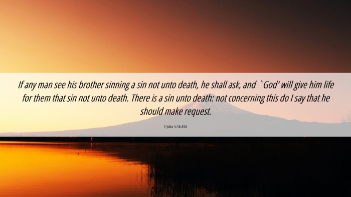 Picture 06 - 1 John 5:16 ASV Desktop Wallpaper - If any man see his brother sinning a sin not unto - Desktop Bible Verse Wallpaper