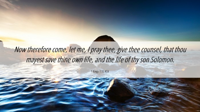 Picture 06 - 1 Kings 1:12 ASV Desktop Wallpaper - Now therefore come, let me, I pray thee, give - Desktop Bible Verse Wallpaper