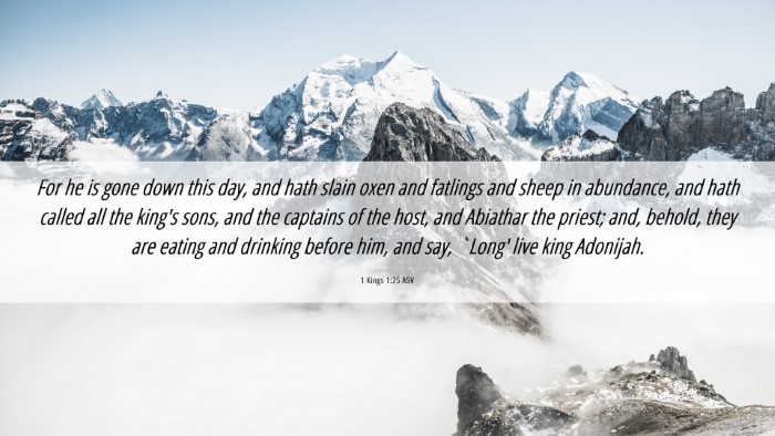 Picture 06 - 1 Kings 1:25 ASV Desktop Wallpaper - For he is gone down this day, and hath slain oxen - Desktop Bible Verse Wallpaper
