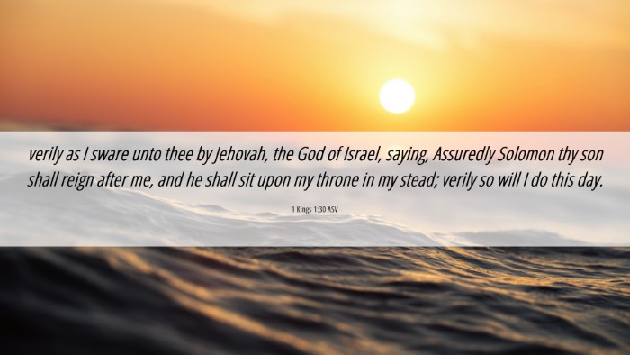 Picture 06 - 1 Kings 1:30 ASV Desktop Wallpaper - verily as I sware unto thee by Jehovah, the God - Desktop Bible Verse Wallpaper